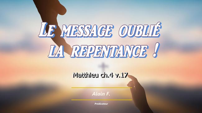 Lire la suite à propos de l’article Le message oublié, la repentance !