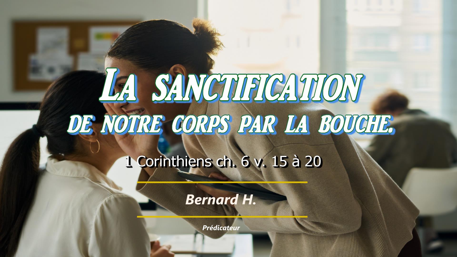 Lire la suite à propos de l’article La sanctification de notre corps par la bouche.